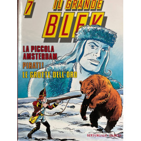 Il grande Blek n° 7: La piccola Amsterdam - Pirati! - Le grotte dell'oro.
