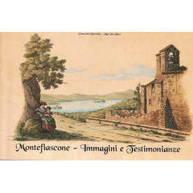 Montefiascone. Immagini e testimonianze
