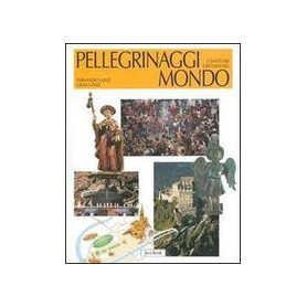 Pellegrinaggi e santuari cristiani nel mondo