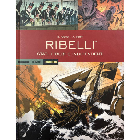 Ribelli. Stati liberi e indepedenti.