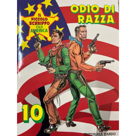Il piccolo sceriffo Old America n° 10 - Odio di razza