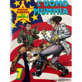 Il piccolo sceriffo Old America n° 7 - L'uomo mummia.