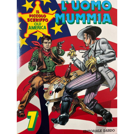 Il piccolo sceriffo Old America n° 7 - L'uomo mummia.