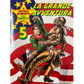 Il piccolo sceriffo Old America n° 5 - La grande avventura.