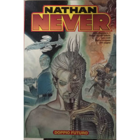 Nathan Never. Albo gigante n.1. Doppio futuro.