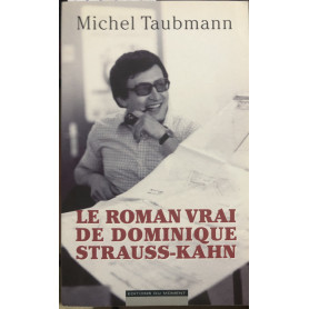 Le roman vrai de Dominique Strauss-Kahn