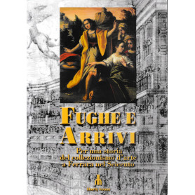 Fughe e Arrivi.
