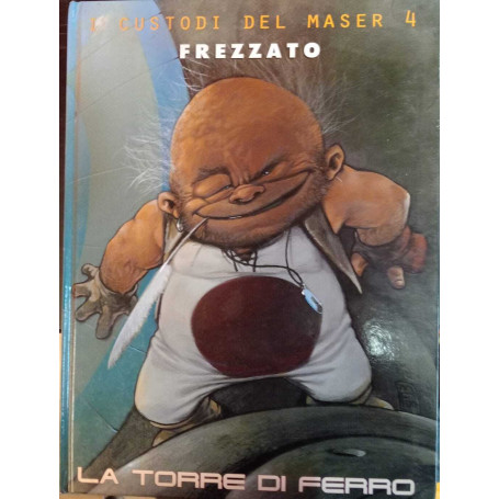 La torre di ferro. I custodi del Maser (Vol. 4)