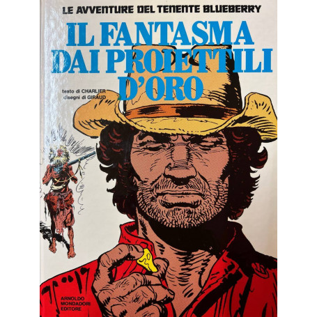 Le avventure del tenente Blueberry - Il fantasma dai proiettili d'oro.