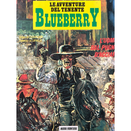 Le avventure del tenente Blueberry - L'uomo dal pugno d'acciaio.