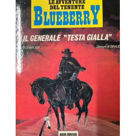 Le avventure del tenente Blueberry - Il generale "Testa Gialla".
