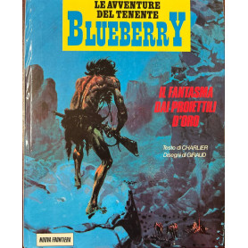 Le avventure del tenente Blueberry - Il fantasma dai proiettili d'oro.
