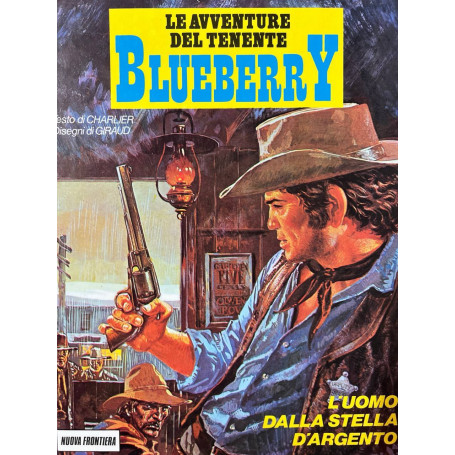 Le avventure del tenente Blueberry - L'uomo dalla stella d'argento.