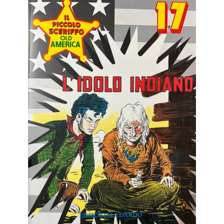 Il piccolo sceriffo old america n° 17 - L'idolo indiano.