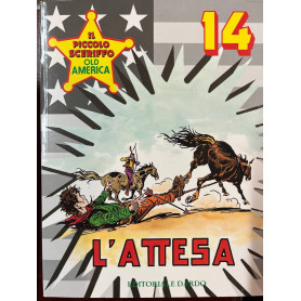 Il piccolo sceriffo old america n° 14 - L'attesa.