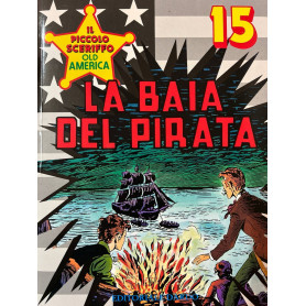 Il piccolo sceriffo old america n° 15 - La baia del pirata.