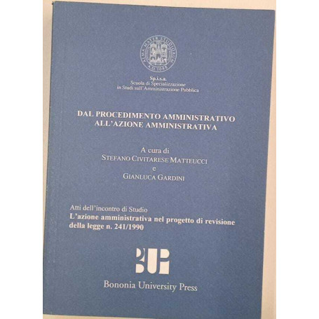 Dal procedimento amministrativo all'azione amministrativa