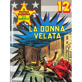 Il piccolo sceriffo old america n° 12 - La donna velata.