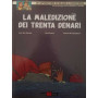 La maledizione dei trenta denari. Tomo 1.