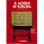 Il mobile in Europa dal XVI al XIX secolo: Volume II° Germania Austria Paesi Bassi Spagna Portogallo.