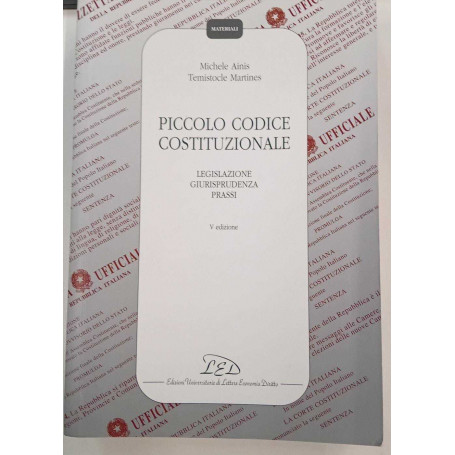 Piccolo codice costituzionale. Legislazione giurisprudenza prassi