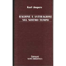 Ragione e antiragione nel nostro tempo.