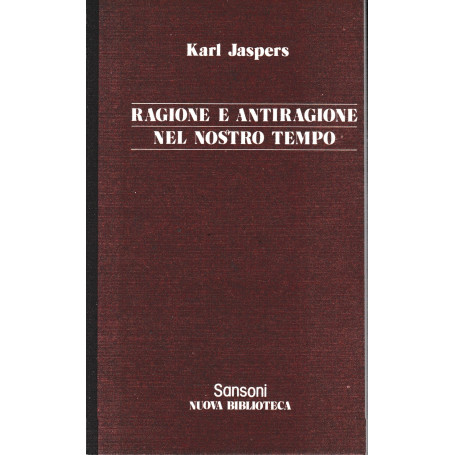 Ragione e antiragione nel nostro tempo.