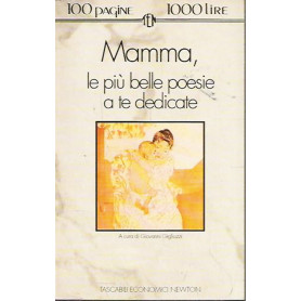 Mamma le più belle poesie a te dedicate.