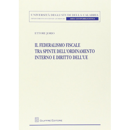Il federalismo fiscale tra spinte dell'ordinamento interno e diritto dell'UE