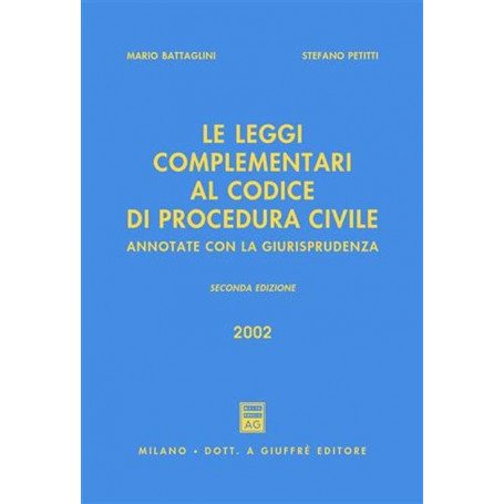 Le leggi complementari al Codice di procedura civile. Annotate con la giurisprudenza