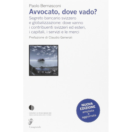 Avvocato dove vado? Segreto bancario svizzero e globalizzazione