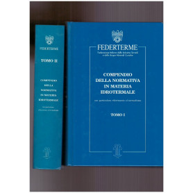 Compendio della normativa in materia idrotermale Tomo I e II Con CD ROM