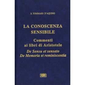 La conoscenza sensibile. Commento ai libri di Aristotele.