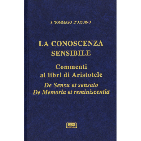 La conoscenza sensibile. Commento ai libri di Aristotele.
