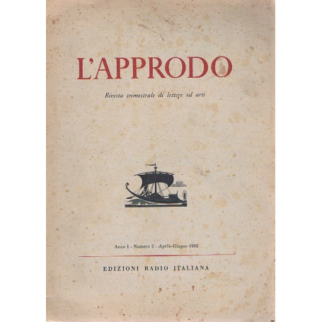 L'approdo. Rivista trimestrale di lettere ed arti. Anno I. Numero 2. Aprile-giugno 1952