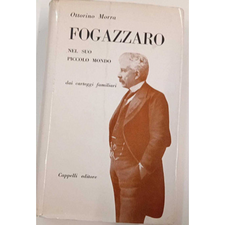 Fogazzaro. Nel suo piccolo mondo