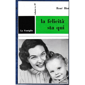 La felicità sta qui.