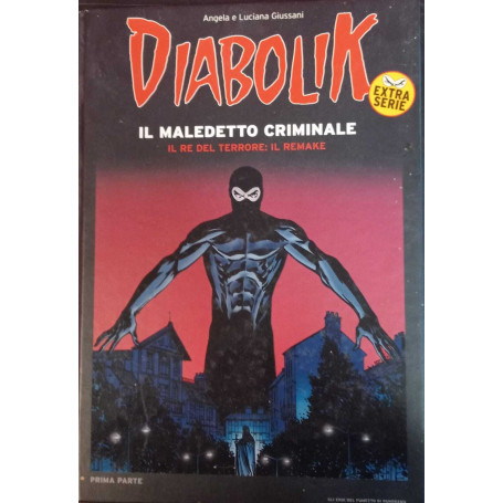 Diabolik. Il maledetto criminale. Il re del terrore: il remake.