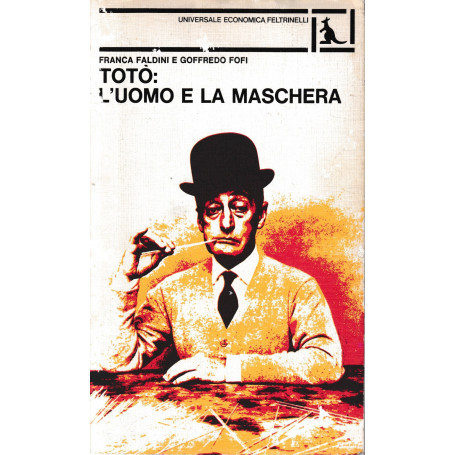 Totò: l'uomo la maschera.