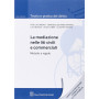 Mediazione nelle liti civili e commerciali. Metodo e regole