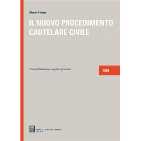 Il nuovo procedimento cautelare civile. Commentario breve con giurisprudenza