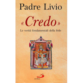 Credo. Le verità  fondamentali della fede