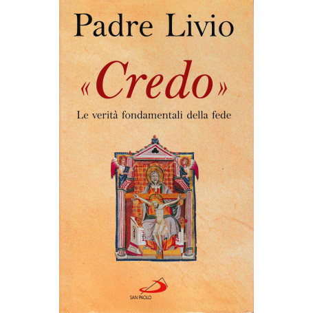 Credo. Le verità  fondamentali della fede