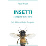 Insetti. Scappare dalla terra. Perle di materia medica omeopatica