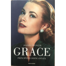 Grace. Principessa disincantata.