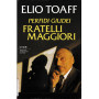 Perfidi Giudei. Fratelli maggiori