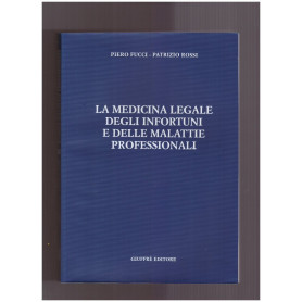 La medicina legale degli infortuni e delle malattie professionali