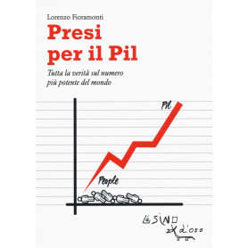 Presi per il PIL. Tutta la verità sul numero più potente del mondo