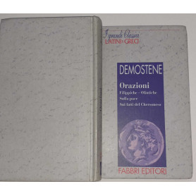 Orazioni. Filippiche-Olintiche. Sulla pace. Sui fatti del Chersoneso