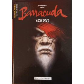 Barracuda 1. Schiavi.
